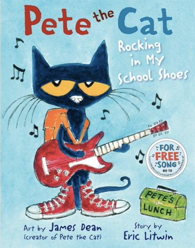Pete the Cat: Rocking in My School Shoes by James Dean & Eric Litwin